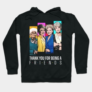 Thank You For Being A Friend Golden Girls Hoodie